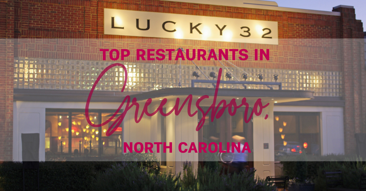 Top Restaurants In Greensboro, NC Triad Living Mag